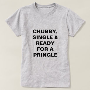 Pringleのおもしろいなぽっちゃりした、独身の及び準備ができた Tシャツ