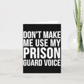Prison Guard Funny - Don't Make Me Use My  カード (正面)