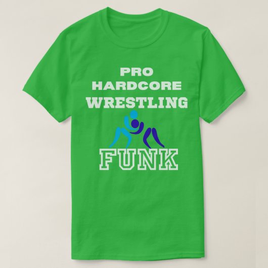 Proハードコアレスリングテリーファンク Tシャツ (デザイン正面)