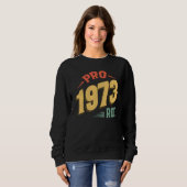 Pro 1973 Roe Pro Choice 1973女性の権利Femini スウェットシャツ (正面フル)
