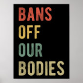 Pro Abortion - Bans Off Our Bodies I ポスター (正面)