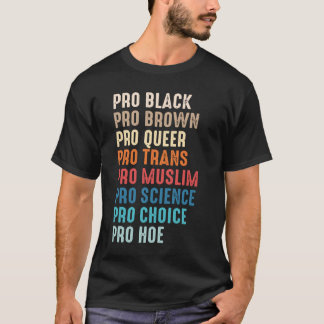 Pro Black Pro Brown Pro同性愛者Pro Trans Proイスラム教徒 Tシャツ