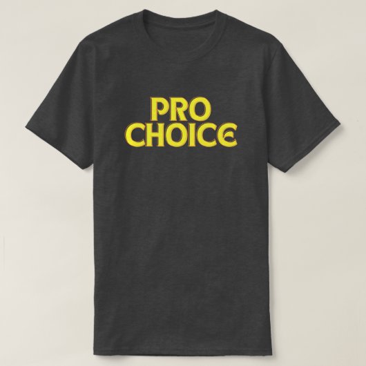 Pro Choice中絶権Tシャツ Tシャツ (デザイン正面)