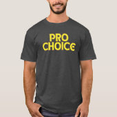 Pro Choice中絶権Tシャツ Tシャツ (正面)