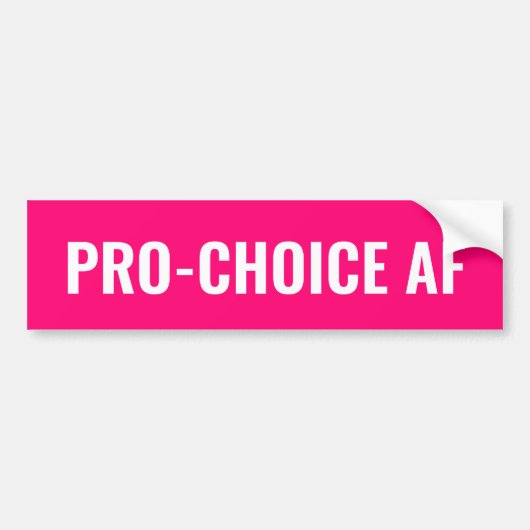 Pro Choice AFホットピンク白い妊娠中絶権 バンパーステッカー (正面)