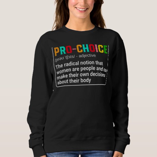 Pro Choice Definition中絶右フェミ保護ン スウェットシャツ (正面)