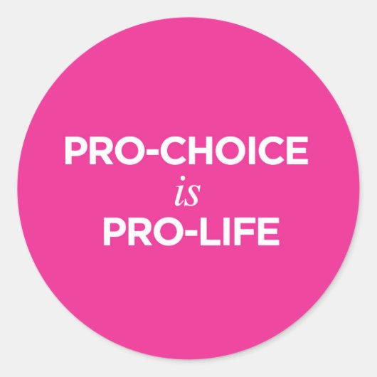 Pro-Choice is Pro-Life – ステッカー (正面)