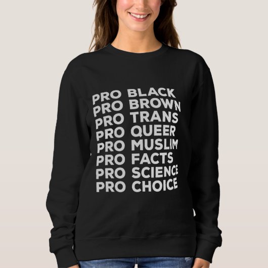Pro Choice Pro同性愛者Pro Trans Proサイエンスプロブラ スウェットシャツ (正面)