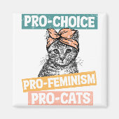 Pro-Choice、Pro-Feminism、Pro-Cat マグネット (正面)