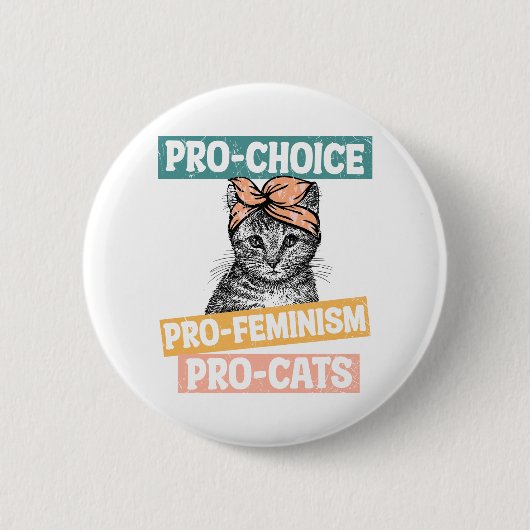 Pro-Choice、Pro-Feminism、Pro-Cat 缶バッジ (正面)