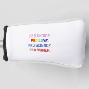 Pro-Choice Pro-Life Pro-Science Pro-Women ゴルフヘッドカバー