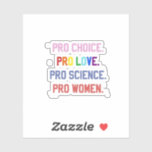 Pro-Choice Pro-Life Pro-Science Pro-Women シール<br><div class="desc">著名な，女性の権利， LGBTQ ，生殖の権利，アクティビズム，多様性，包摂性，進歩的な運動，社会正義，平等</div>