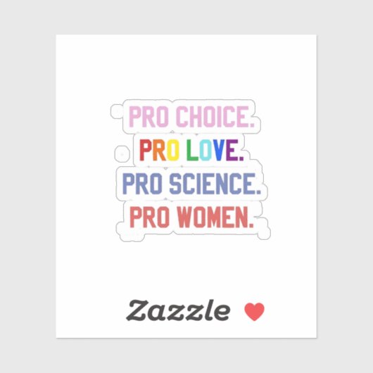 Pro-Choice Pro-Life Pro-Science Pro-Women シール (シート)