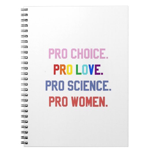 Pro-Choice Pro-Life Pro-Science Pro-Women ノートブック (正面)
