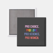 Pro-Choice Pro-Life Pro-Science Pro-Women マグネット (正面/裏面)