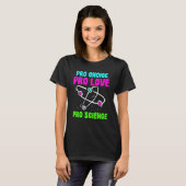 Pro Choice Pro Love Pro Science  Feminisim Womens  Tシャツ (正面フル)