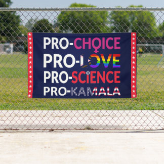 Pro-Choice、Pro-Love、Pro-Science、Pro-Kamala 2024 横断幕