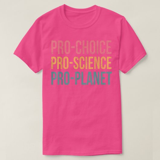 Pro Choice Pro Planet Pro Science気候変動 Tシャツ (デザイン正面)