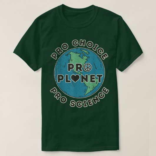 Pro Choice Pro Planet Pro Science気候変動 Tシャツ (デザイン正面)