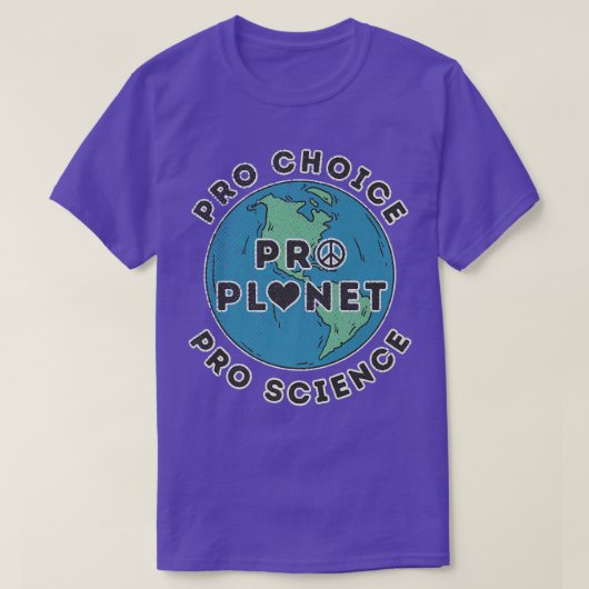 Pro Choice Pro Planet Pro Science Climate Change E Tシャツ (デザイン正面)