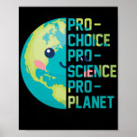 Pro Choice Pro Science Pro Planet ポスター<br><div class="desc">Pro Choice Pro Science Pro Planet</div>