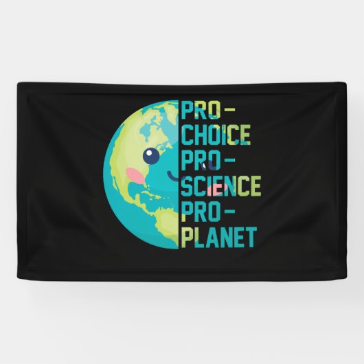 Pro Choice Pro Science Pro Planet 横断幕 (横)