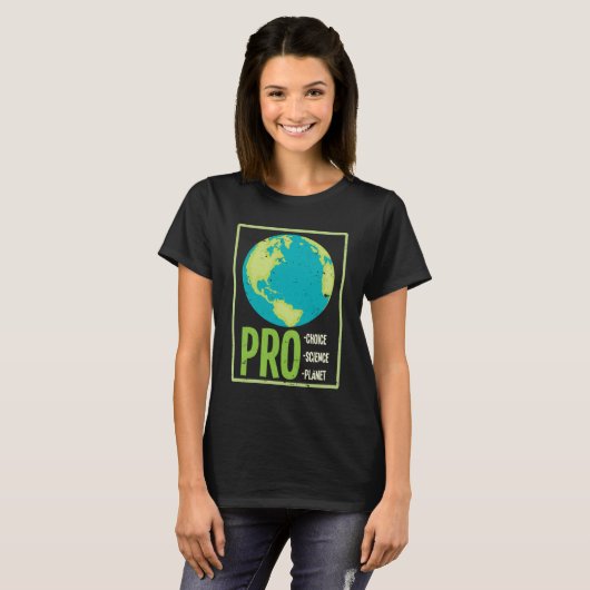 Pro Choice Pro Science Pro Planet - Climate Change Tシャツ (正面フル)