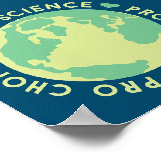 Pro Choice Pro Science Pro Planet Earth ポスター (角)