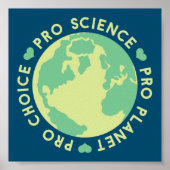 Pro Choice Pro Science Pro Planet Earth ポスター (正面)