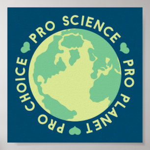 Pro Choice Pro Science Pro Planet Earth ポスター