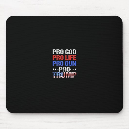 Pro God Pro Life Pro Gun Pro Trump - 愛国者トランプ氏 マウスパッド (正面)