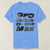 Pro Guitar to the Max Tシャツ (デザイン正面)