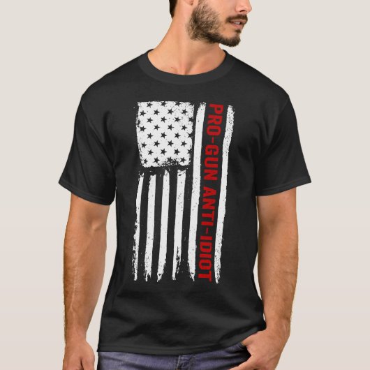 Pro-Gun Anti-Idiot Tシャツ (正面)