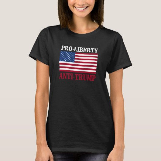 Pro-Libertyアンチトランプ – アンチトランプ – - Tシャツ (正面)