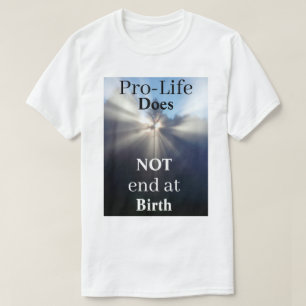 Pro-Lifeが誕生で終了しない Tシャツ