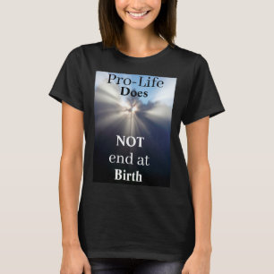 Pro-Lifeが誕生Tシャツで終わらない Tシャツ