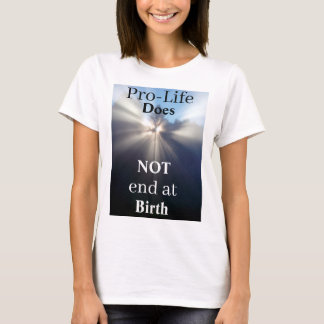 Pro-Lifeが誕生Tシャツで終わらない Tシャツ
