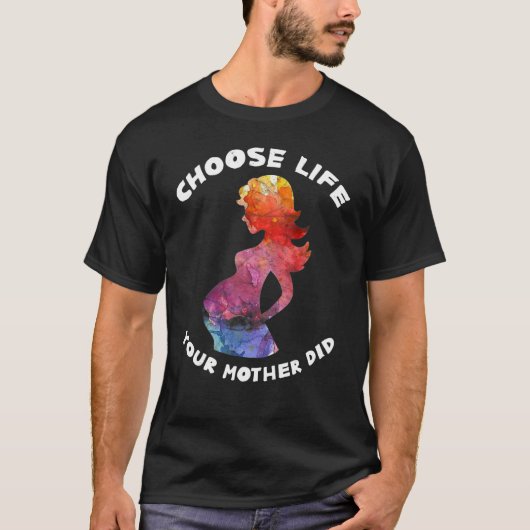 Pro Life Choose Life Pro Life Momアンチ Tシャツ (正面)