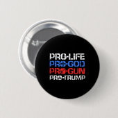 Pro-life Pro-god Pro-gun Pro-trump  缶バッジ (正面&裏面)