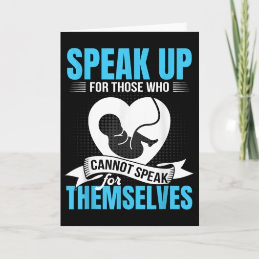 Pro-life Speak Up For Those Who Cannot Speak For T カード (正面)