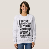 PRO-LIFE Tシャツ、エレミヤ1:5 スウェットシャツ (正面フル)