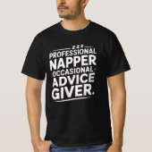 Pro Napper Occasional Advice Giver Dad Shirt Tシャツ (正面)