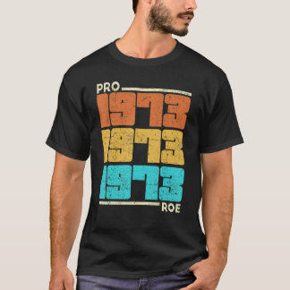 Pro Roe 1973ヴィンテージフェミニズム妊娠中絶Pr Tシャツ