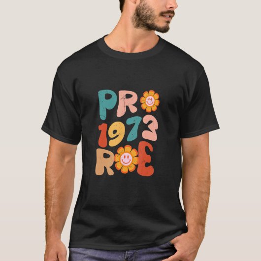 Pro Roe 1973 Groovy Reproductive Rights Pro Choice Tシャツ (正面)