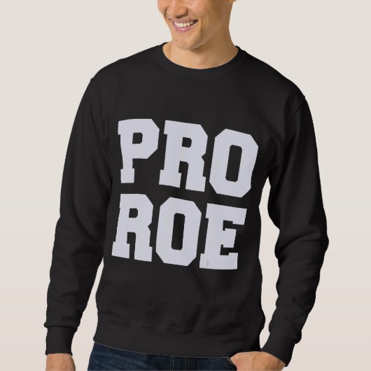 Pro Roe 1973 Roe Vs Wade Pro Choice女性権利 スウェットシャツ (正面)