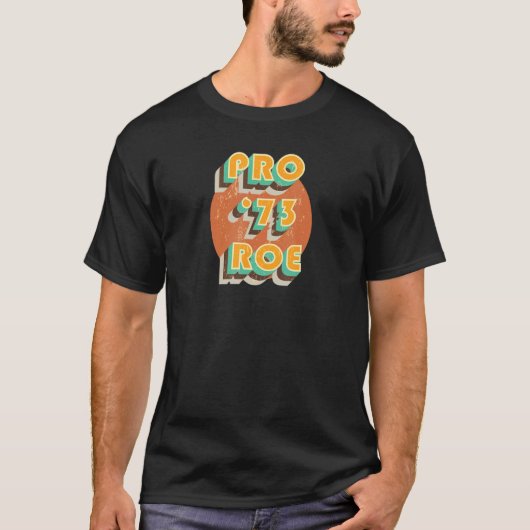 Pro Roe 1973 Roe Vs Wade Pro Choice女性権利 Tシャツ (正面)