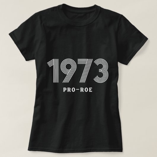 Pro Roe Pro Choiceの妊娠中絶法 Tシャツ (デザイン正面)