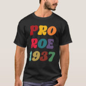 Pro Roe Reproductive Rights Pro Choice Roe 1973 Tシャツ (正面)