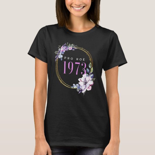 Pro Roe V Wadeサポートプロチョイス1973 Defense Roe Tシャツ (正面)