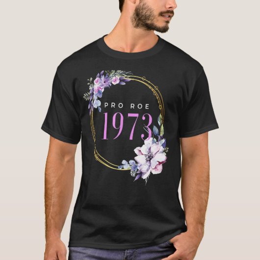Pro Roe V Wadeサポートプロチョイス1973 Defense Roe Tシャツ (正面)